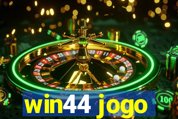 win44 jogo